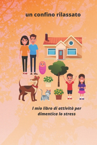 Un confino rilassato