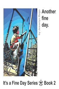 Another fine day.