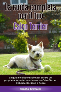 Guida Completa per Il Tuo Cairn Terrier