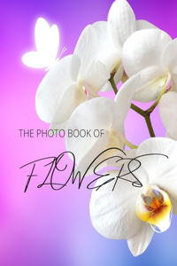 The Photo Book of Flowers