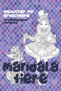 Malbücher für Erwachsene - Stressabbauende Tiermotive - Mandala Tiere