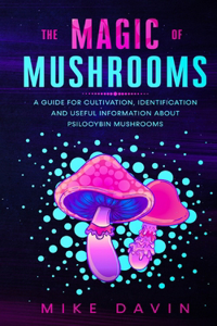 The Magic of Mushrooms