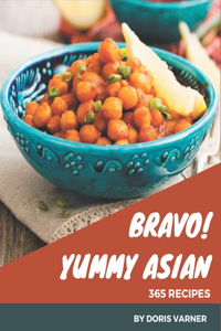Bravo! 365 Yummy Asian Recipes