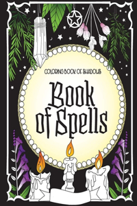 Coloring Book of Shadows Book of Spells