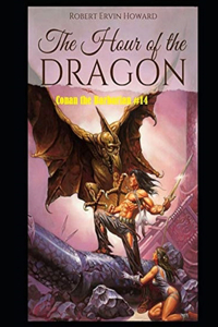 The Hour of the Dragon (Conan the Barbarian #14)