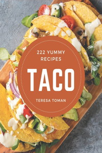 222 Yummy Taco Recipes