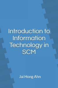 Introduction to Information Technology in SCM