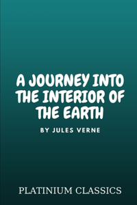 A Journey into the Interior of the Earth by Jules Verne