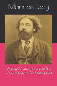 Dialogue aux enfers entre Machiavel et Montesquieu