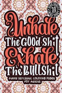 Unhale The Good Sh*T Exhale The Bullsh*T