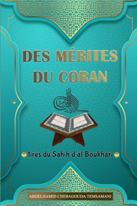 Des mérites du Coran: tirés du Sahîh d'al Boukhârî