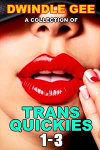 Collection of Trans Quickies 1-3