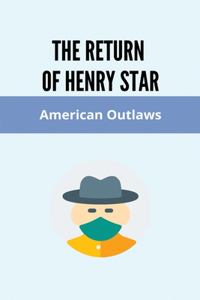 The Return Of Henry Starr