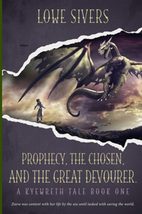 Prophecy, the Chosen, and the Great Devourer