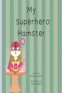My Superhero Hamster