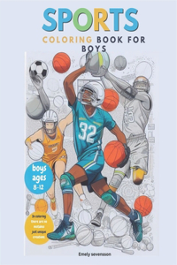 Sports coloring book for boys ages 8-12