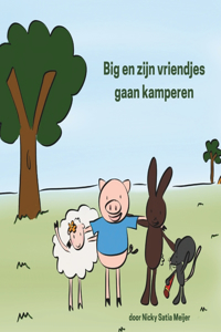 Big en zijn vriendjes gaan kamperen