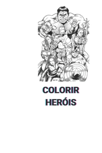 Vamos Colorir Heróis