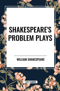 Shakespeare's Problem Plays
