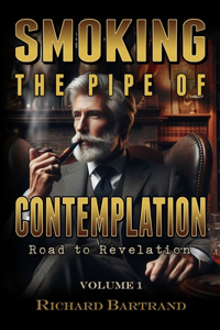Smoking The Pipe Of Contemplation