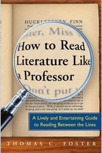 How to Read Literature Like a Professor