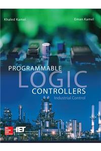 Programmable Logic Controllers: Industrial Control