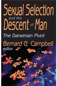 Sexual Selection and the Descent of Man: The Darwinian Pivot