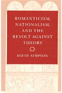 Romanticism, Nationalism, and the Revolt Against Theory