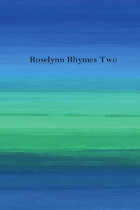 Roselynn Rhymes Two