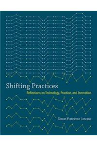 Shifting Practices