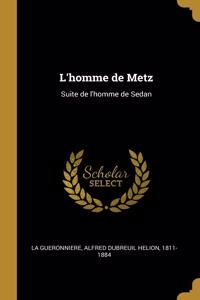 L'homme de Metz: Suite de l'homme de Sedan