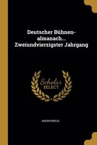 Deutscher Bühnen-Almanach... Zweiundvierzigster Jahrgang