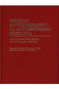 Mexican Autobiography/La Autobiografia Mexicana