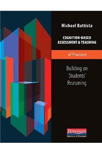 Cognition-Based Assessment & Teaching of Fractions