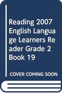 Reading 2007 English Language Learners Reader Grade 2 Book 19