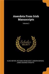 Anecdota from Irish Manuscripts; Volume 3