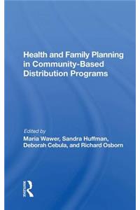 Health and Family Planning in Community-Based Distribution Programs