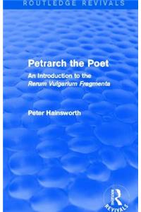 Petrarch the Poet (Routledge Revivals)