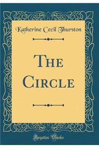 The Circle (Classic Reprint)