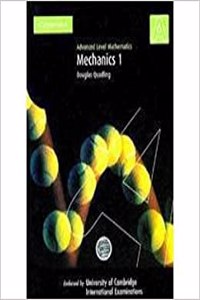 Advanced Level Mathematics: Mechanics 1