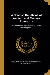 Concise Handbook of Ancient and Modern Literature