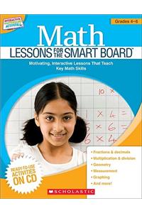 Math Lessons for the Smart Board(tm) Grades 4-6