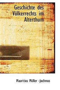 Geschichte Des Vaplkerrechts Im Alterthum