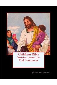 Children's Bible Stories From the Old Testament