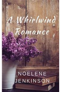 A Whirlwind Romance