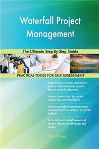 Waterfall Project Management The Ultimate Step-By-Step Guide