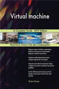 Virtual machine A Complete Guide - 2019 Edition
