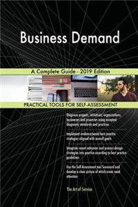 Business Demand A Complete Guide - 2019 Edition