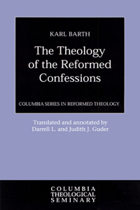 Theology of the Reformed Confessions