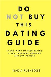 Do Not Buy This Dating Guide